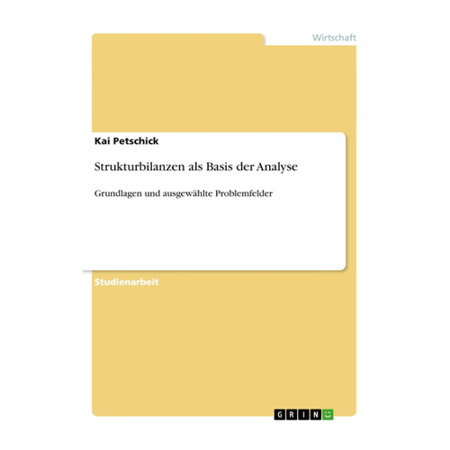 Bild von Strukturbilanzen als Basis der Analyse: Grundlagen und ausgewählte Problemfelder