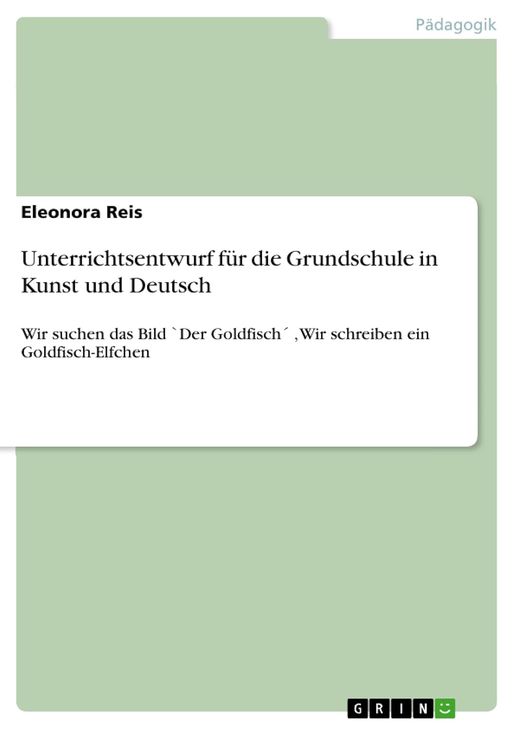 Bild von Unterrichtsentwurf für die Grundschule in Kunst und Deutsch: Wir suchen das Bild `Der Goldfisch´ , Wir schreiben ein Goldfisch-Elfchen