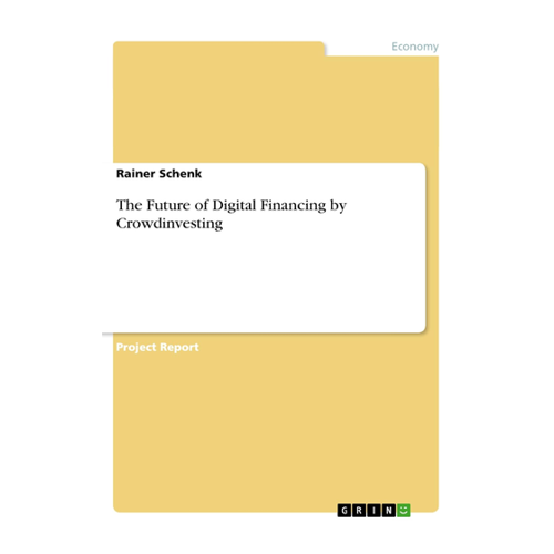 Bild von The Future of Digital Financing by Crowdinvesting