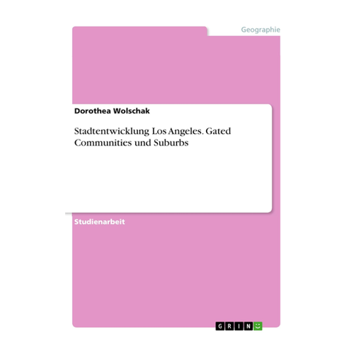 Bild von Stadtentwicklung Los Angeles: Gated Communities und Suburbs