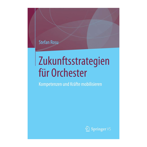 Bild von Zukunftsstrategien für Orchester: Kompetenzen und Kräfte mobilisieren