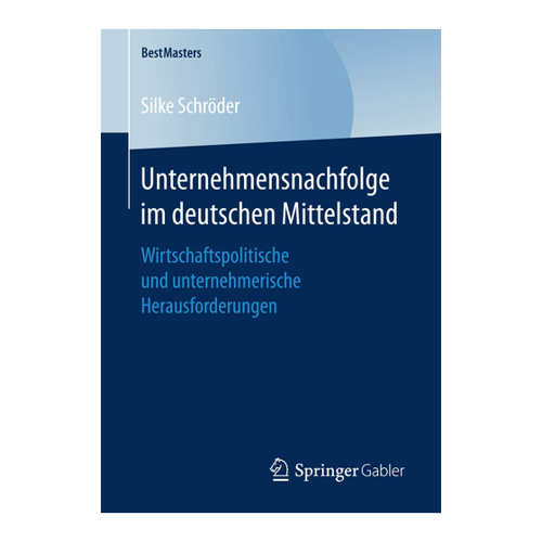 Bild von Unternehmensnachfolge im deutschen Mittelstand – Wirtschaftliche Herausforderungen