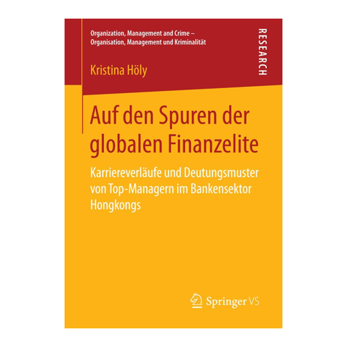 Bild von Auf den Spuren der globalen Finanzelite: Karriereverläufe und Deutungsmuster von Top-Managern im Bankensektor Hongkongs