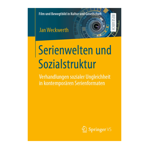 Bild von Serienwelten und Sozialstruktur: Verhandlungen sozialer Ungleichheit in kontemporären Serienformaten