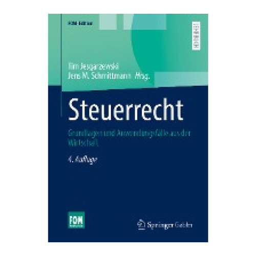 Bild von Steuerrecht: Grundlagen und Anwendungsfälle aus der Wirtschaft (FOM-Edition)