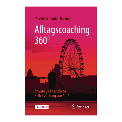 Bild von Alltagscoaching 360°: Private und berufliche Selbststärkung von A - Z