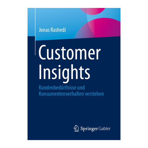 Bild von Customer Insights: Kundenbedürfnisse und Konsumentenverhalten verstehen