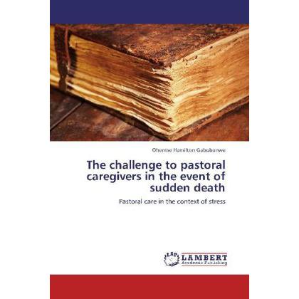 Bild von Gabobonwe, Ohentse Hamilton: The challenge to pastoral caregivers in the event of sudden death