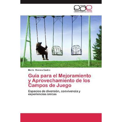 Bild von Guía para el Mejoramiento y Aprovechamiento de los Campos de Juego, Schulbücher von María Morera Castro