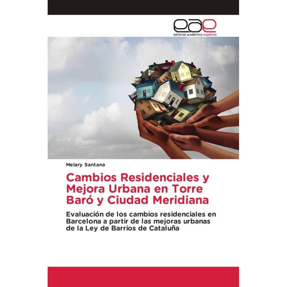 Bild von Cambios Residenciales y Mejora Urbana en Torre Baró y Ciudad Meridiana, Fachbücher von Melary Santana