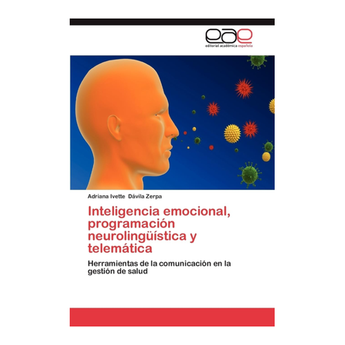 Bild von Inteligencia emocional, programación neurolingüística y telemática: Ein wertvolles Buch für die Gesundheitskommunikation