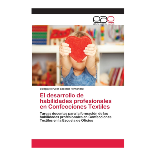 Bild von El desarrollo de habilidades profesionales en Confecciones Textiles von Eulogia Norvelis Expósito Fernández