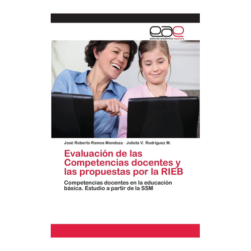 Bild von Evaluación de las Competencias docentes y las propuestas por la RIEB: Ein umfassender Blick auf die Lehrerkompetenzen in der Grundbildung