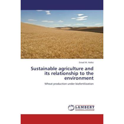 Bild von Hafez, Emad M.: Sustainable agriculture and its relationship to the environment