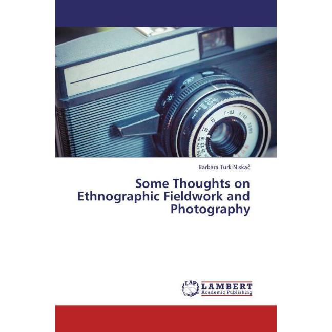 Bild von Turk Niska¿, Barbara: Some Thoughts on Ethnographic Fieldwork and Photography