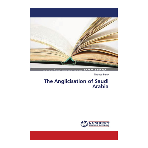 Bild von The Anglicisation of Saudi Arabia von Thomas Parry