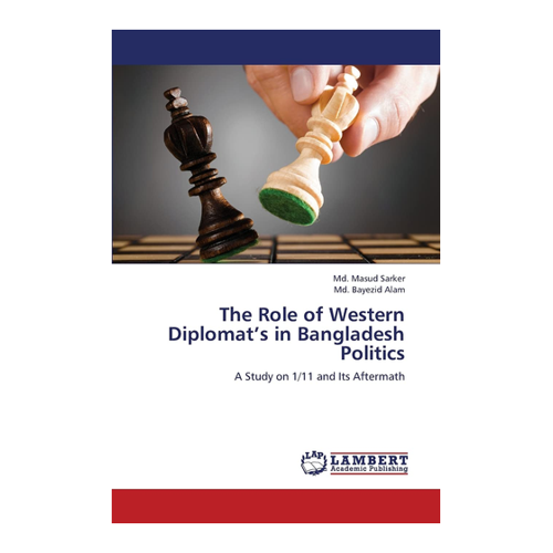 Bild von The Role of Western Diplomats in Bangladesh Politics