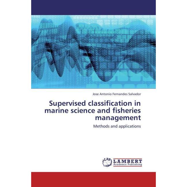 Bild von Fernandes Salvador, Jose Antonio: Supervised classification in marine science and fisheries management