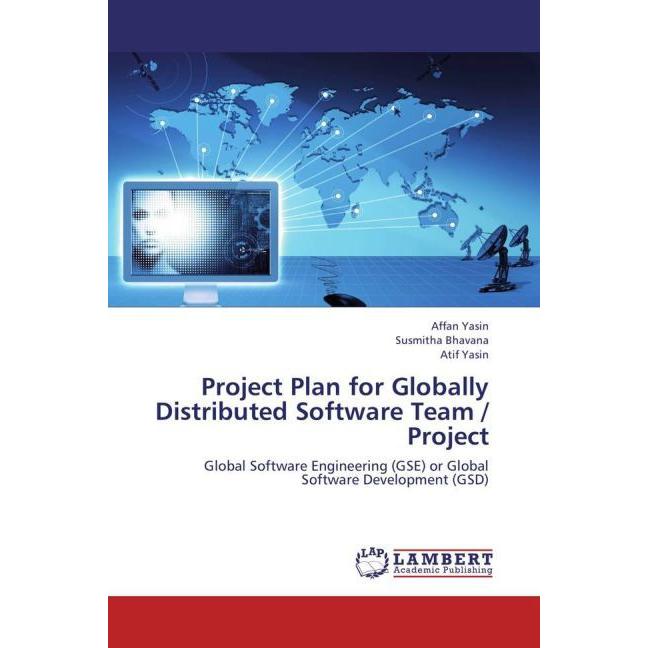 Bild von Yasin, Affan: Project Plan for Globally Distributed Software Team / Project