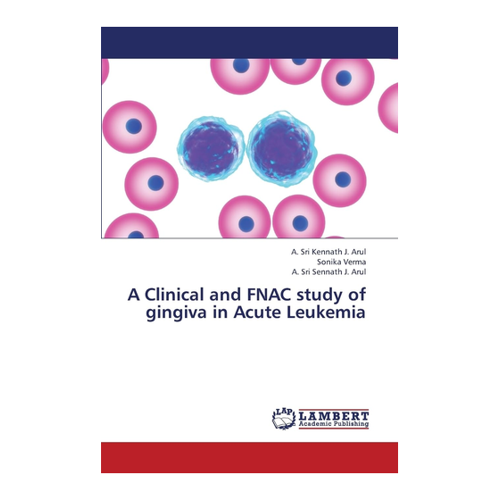 Bild von A Clinical and FNAC Study of Gingiva in Acute Leukemia