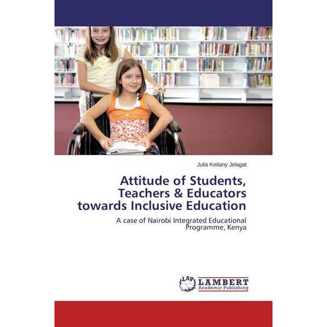 Bild von Keitany Jelagat, Julia: Attitude of Students, Teachers & Educators towards Inclusive Education