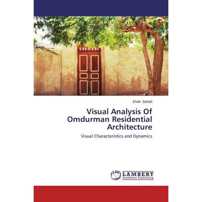 Bild von Sanad, Ehab: Visual Analysis Of Omdurman Residential Architecture