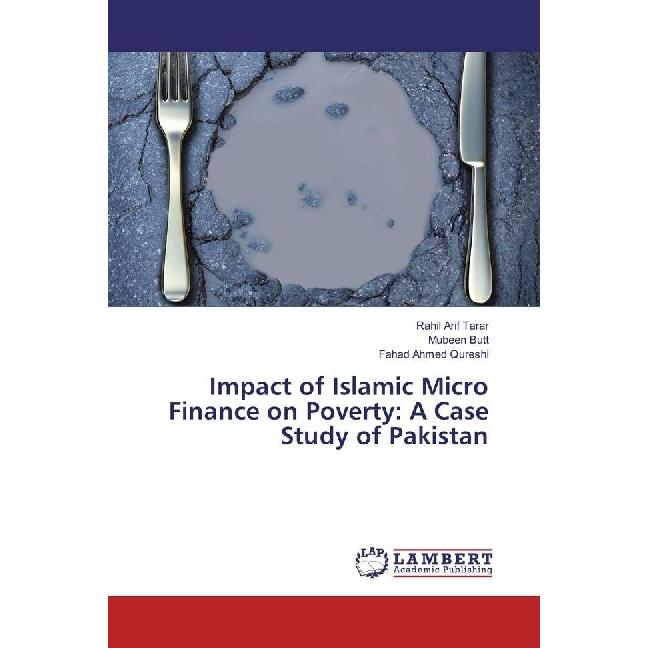 Bild von Tarar, Rahil Arif: Impact of Islamic Micro Finance on Poverty: A Case Study of Pakistan