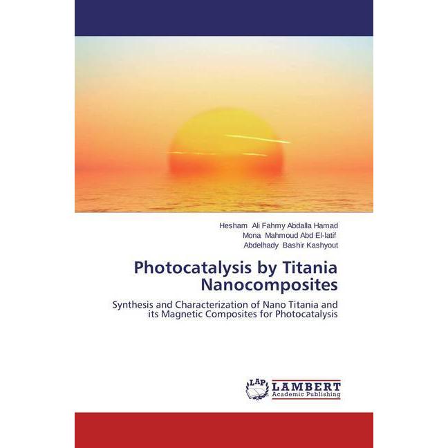 Bild von Ali Fahmy Abdalla Hamad, Hesham: Photocatalysis by Titania Nanocomposites
