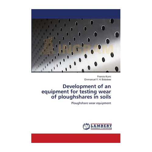 Bild von Kumi, Francis: Development of an equipment for testing wear of ploughshares in soils