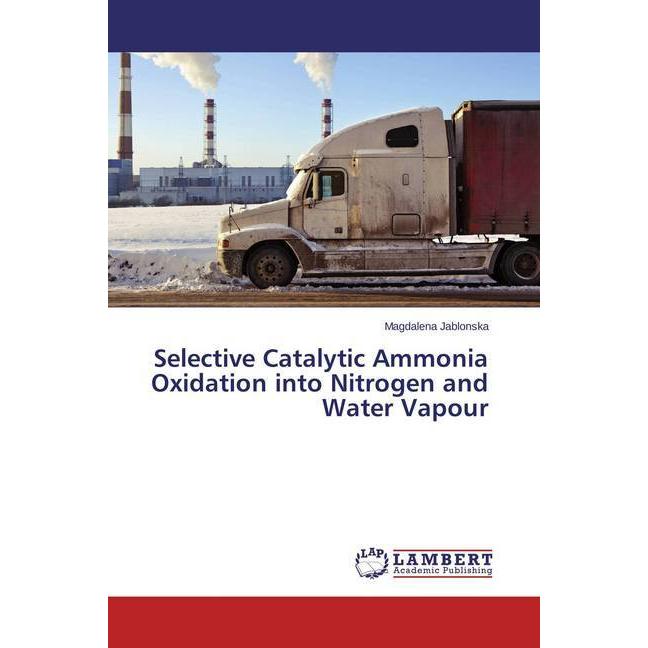 Bild von Selective Catalytic Ammonia Oxidation into Nitrogen and Water Vapour, Fachbücher von Magdalena Jablonska