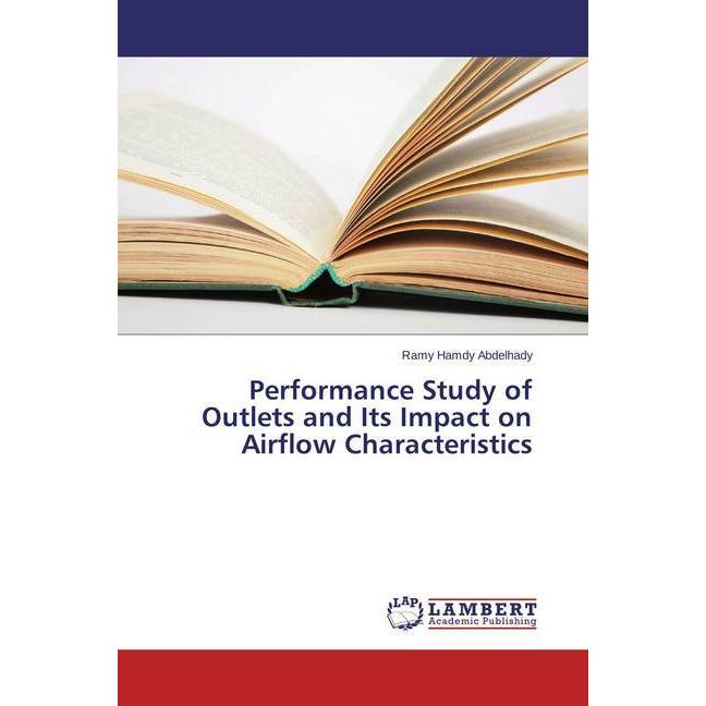 Bild von Abdelhady, Ramy Hamdy: Performance Study of Outlets and Its Impact on Airflow Characteristics