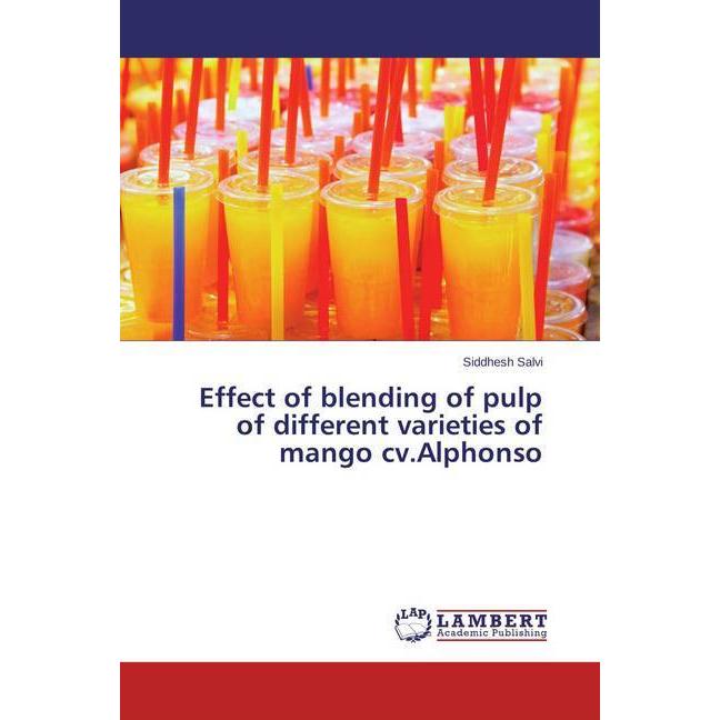 Bild von Salvi, Siddhesh: Effect of blending of pulp of different varieties of mango cv.Alphonso