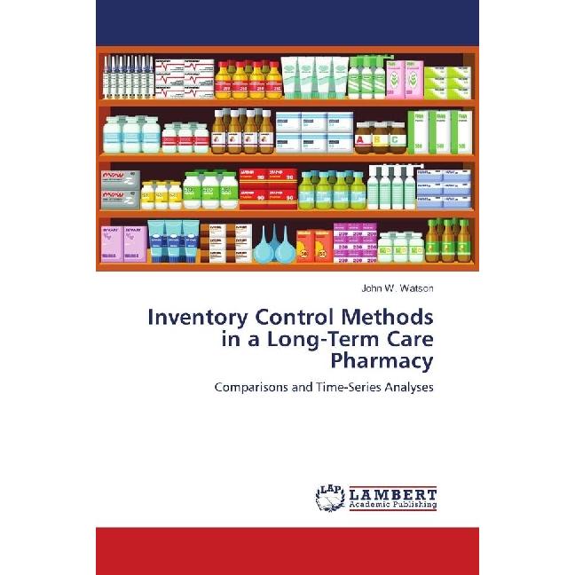 Bild von Inventory Control Methods in a Long-Term Care Pharmacy, Fachbücher von John W. Watson