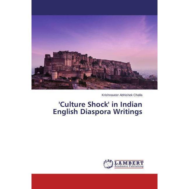 Bild von Challa, Krishnaveer Abhishek: 'Culture Shock' in Indian English Diaspora Writings