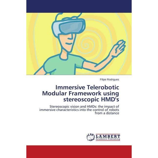 Bild von Rodrigues, Filipe: Immersive Telerobotic Modular Framework using stereoscopic HMD's