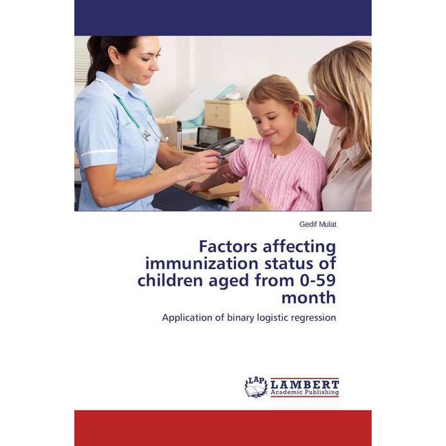 Bild von Mulat, Gedif: Factors affecting immunization status of children aged from 0-59 month