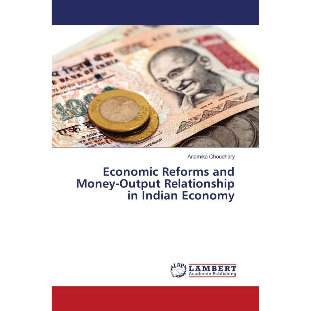 Bild von Choudhary, Anamika: Economic Reforms and Money-Output Relationship in Indian Economy