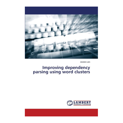 Bild von Improving Dependency Parsing Using Word Clusters – Jostein Lien