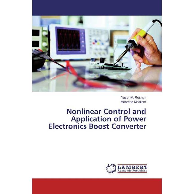 Bild von M. Roshan, Yaser: Nonlinear Control and Application of Power Electronics Boost Converter