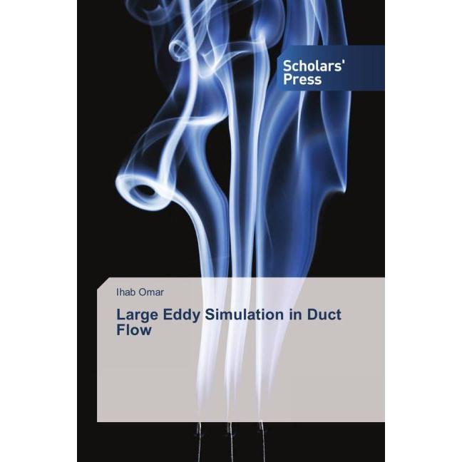 Bild von Large Eddy Simulation in Duct Flow, Fachbücher von Ihab Omar