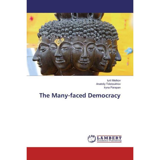 Bild von The Many-faced Democracy, Sachbücher von Iurii Mielkov, Anatoliy Tolstoukhov, Iryna Parapan