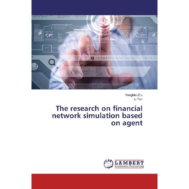 Bild von The research on financial network simulation based on agent, Fachbücher von Li Yan, Yongbin Zhu
