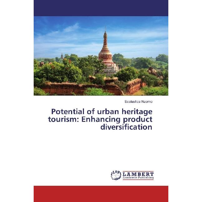 Bild von Potential of urban heritage tourism: Enhancing product diversification, Fachbücher von Scolastica Nzomo