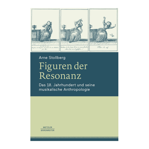 Bild von Figuren der Resonanz: Das 18. Jahrhundert und seine musikalische Anthropologie