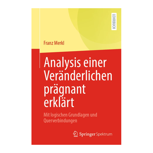Bild von Analysis einer Veränderlichen prägnant erklärt von Prof. Dr. Franz Merkl