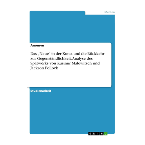 Bild von Anonymous: Das ‚Neue‘ in der Kunst und die Rückkehr zur Gegenständlichkeit