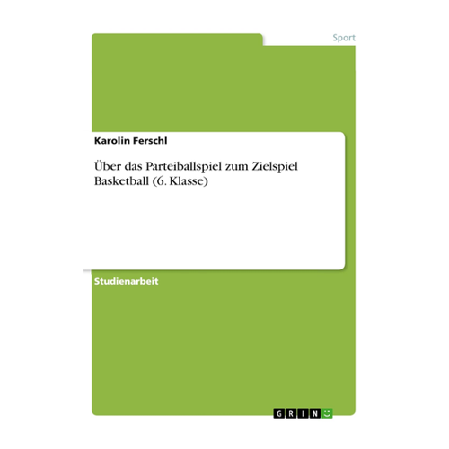 Bild von Über das Parteiballspiel zum Zielspiel Basketball (6. Klasse) - Ein umfassender Produkttest