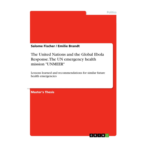 Bild von Emilie Brandt: The United Nations and the Global Ebola Response