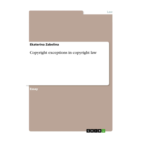 Bild von Copyright Exceptions in Copyright Law von Ekaterina Zabelina