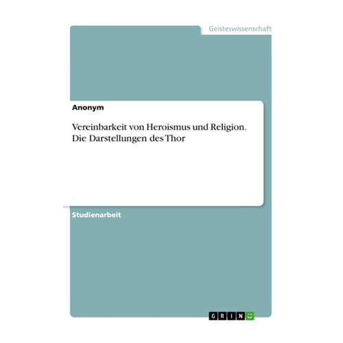 Bild von Vereinbarkeit von Heroismus und Religion: Die Darstellungen des Thor